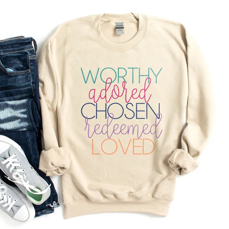 Worthy, Adored, Chosen, Redeemed, Loved Sweatshirt