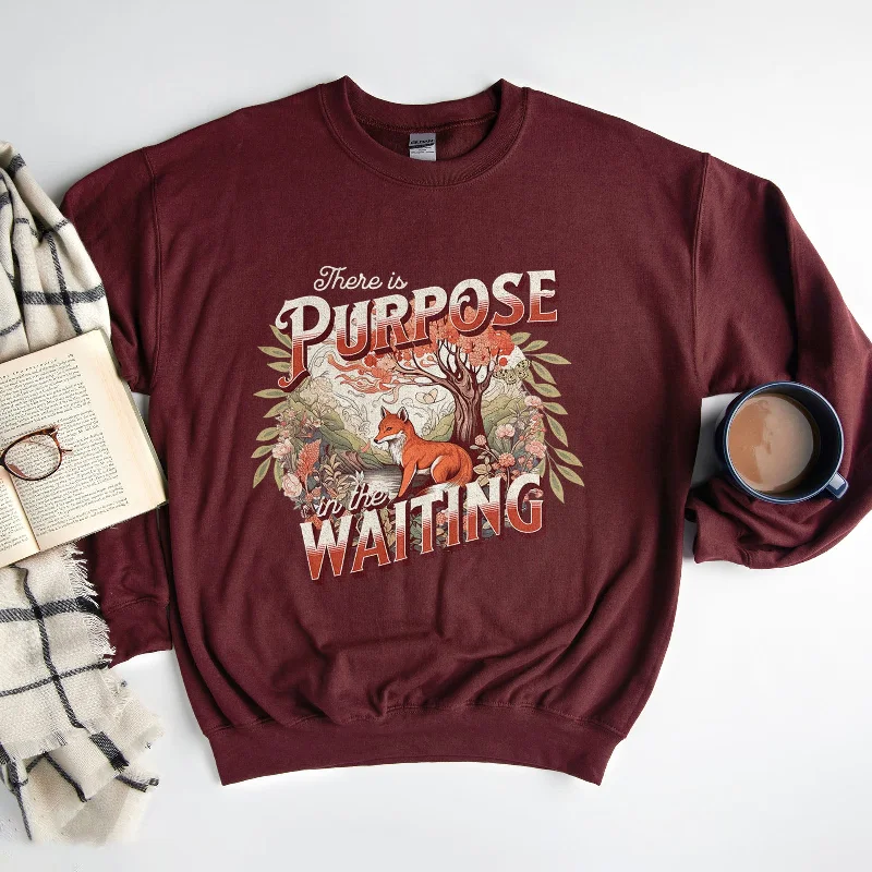 There Is Purpose In The Waiting Autumn Sweatshirt