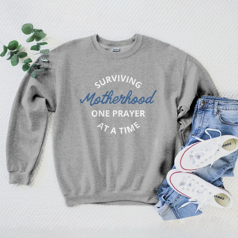 Surviving Motherhood One Prayer At A Time Sweatshirt