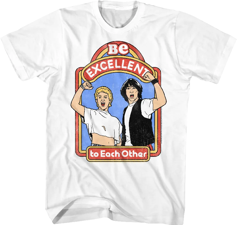 Be Excellent to Each Other Bill and Ted's Excellent Adventure T-Shirt