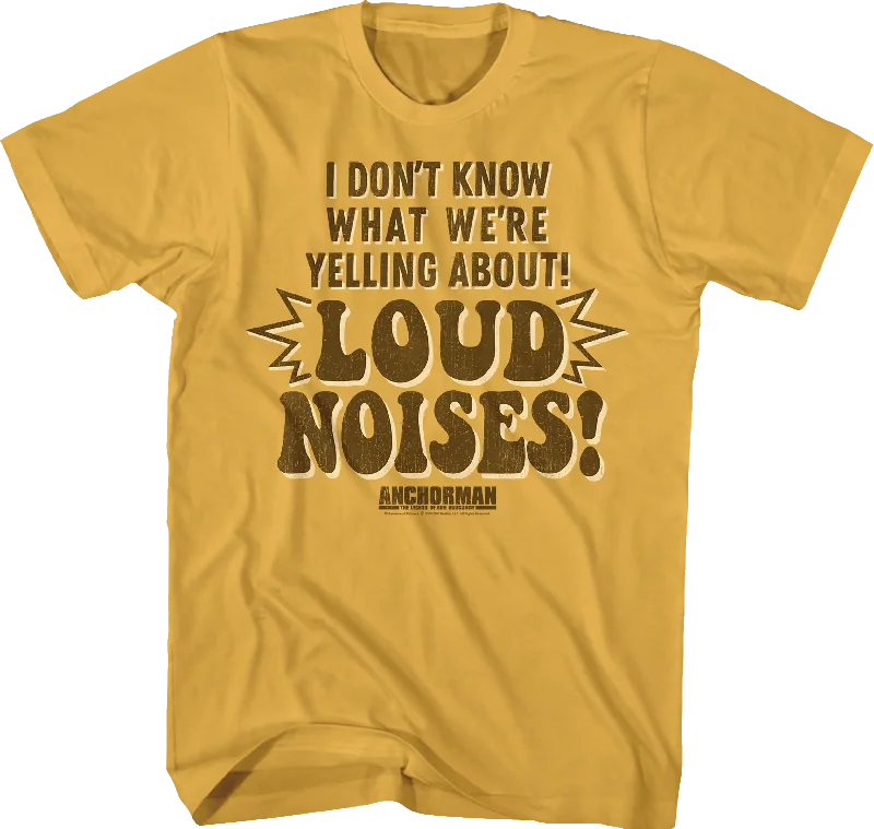 Loud Noises Anchorman T-Shirt