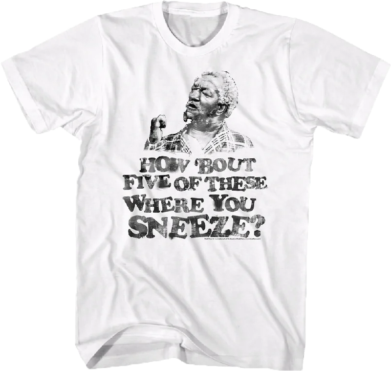 Where You Sneeze Sanford and Son T-Shirt