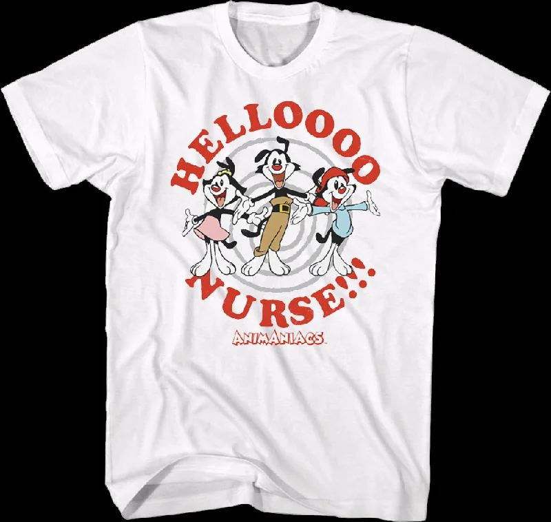 Helloooo Nurse Animaniacs T-Shirt