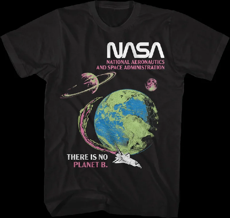 There Is No Planet B NASA T-Shirt