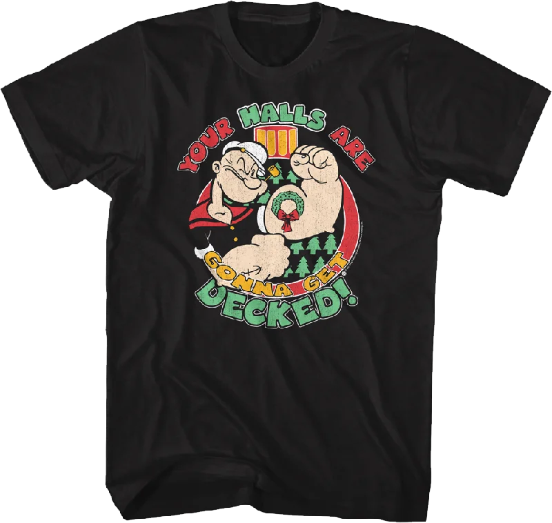 Your Halls Are Gonna Get Decked Popeye T-Shirt