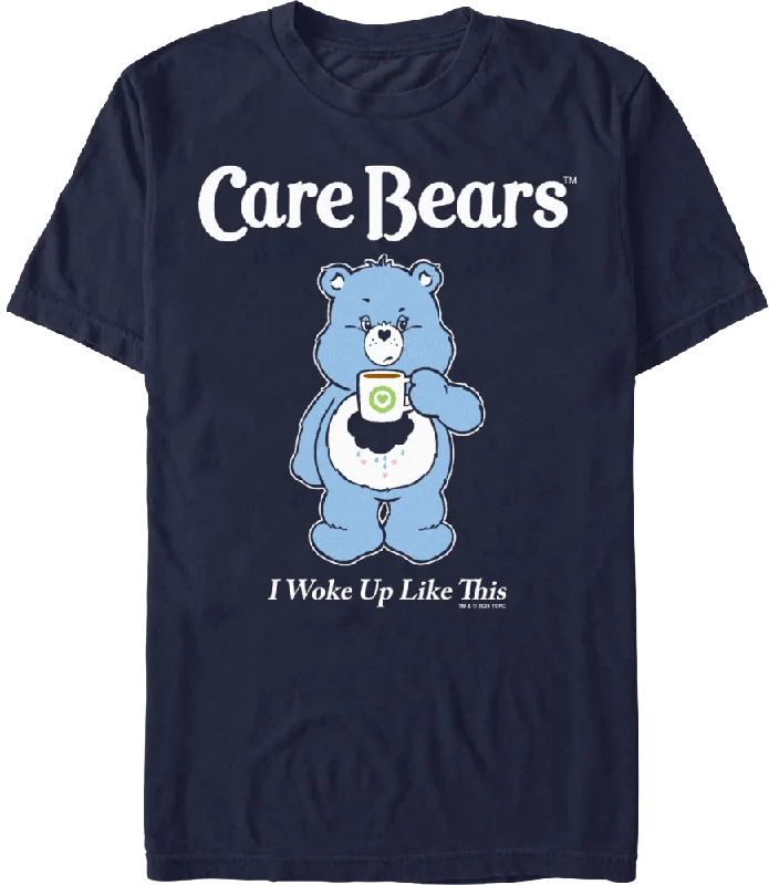 I Woke Up Like This Care Bears T-Shirt