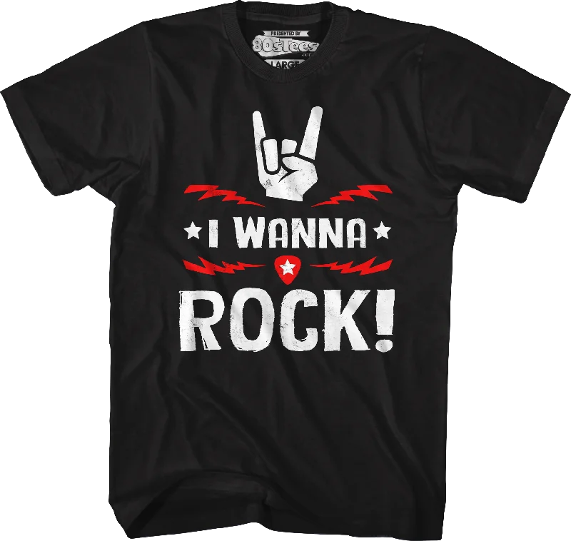 I Wanna Rock T-Shirt