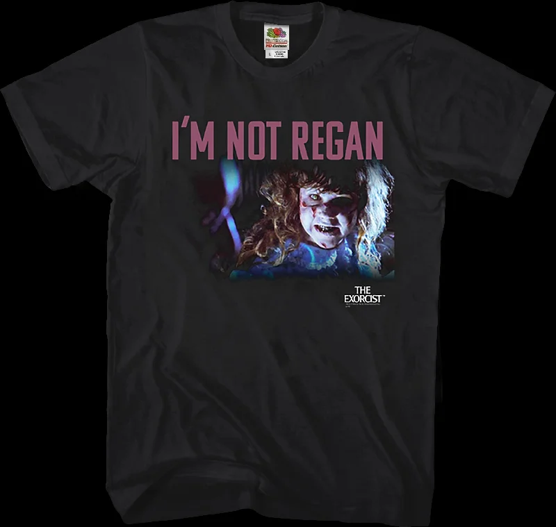 I'm Not Regan Exorcist T-Shirt