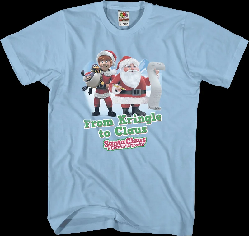 Kringle Santa Claus Is Comin' To Town T-Shirt