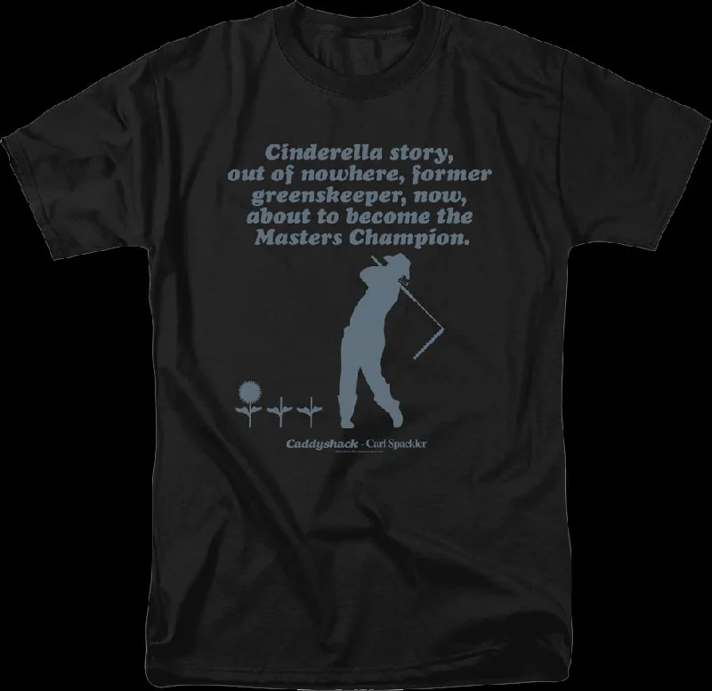 Cinderella Story Caddyshack T-Shirt