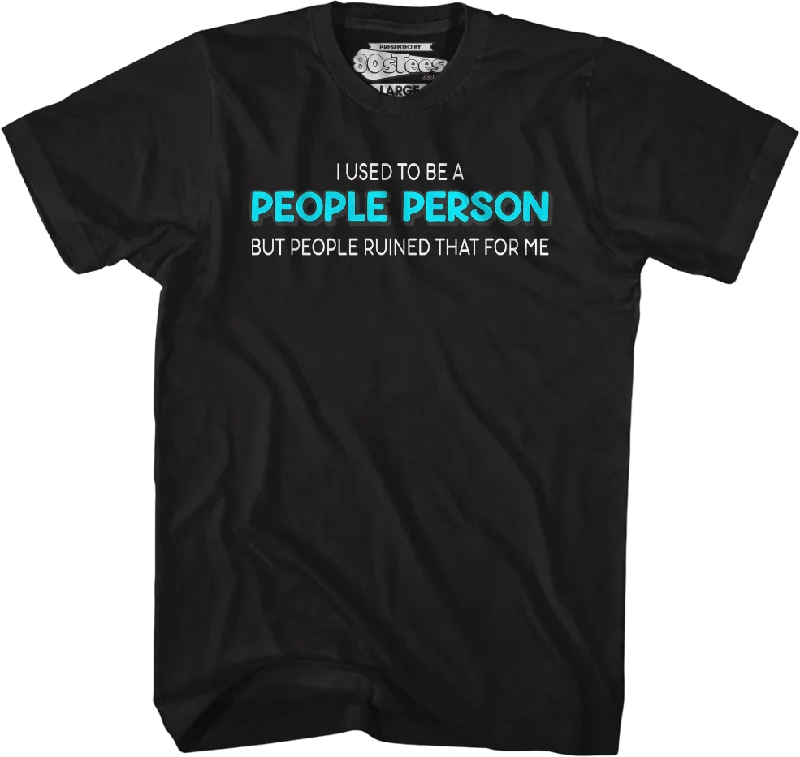 I Used To Be A People Person T-Shirt