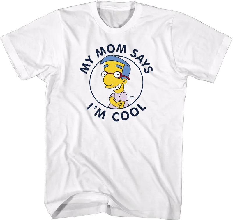 White My Mom Says I'm Cool Simpsons T-Shirt