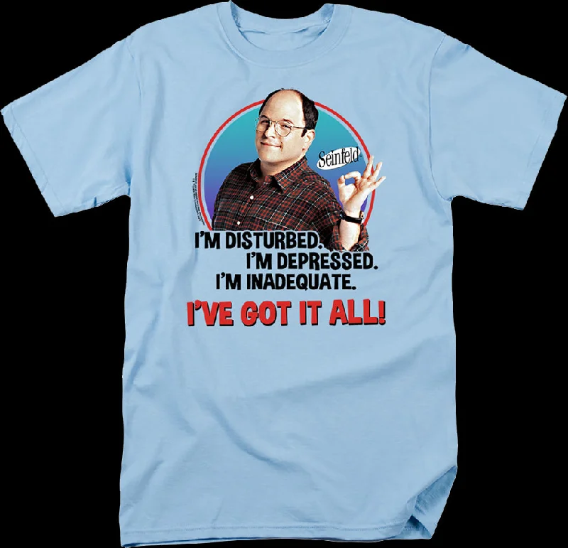 George Costanza I've Got It All Seinfeld T-Shirt