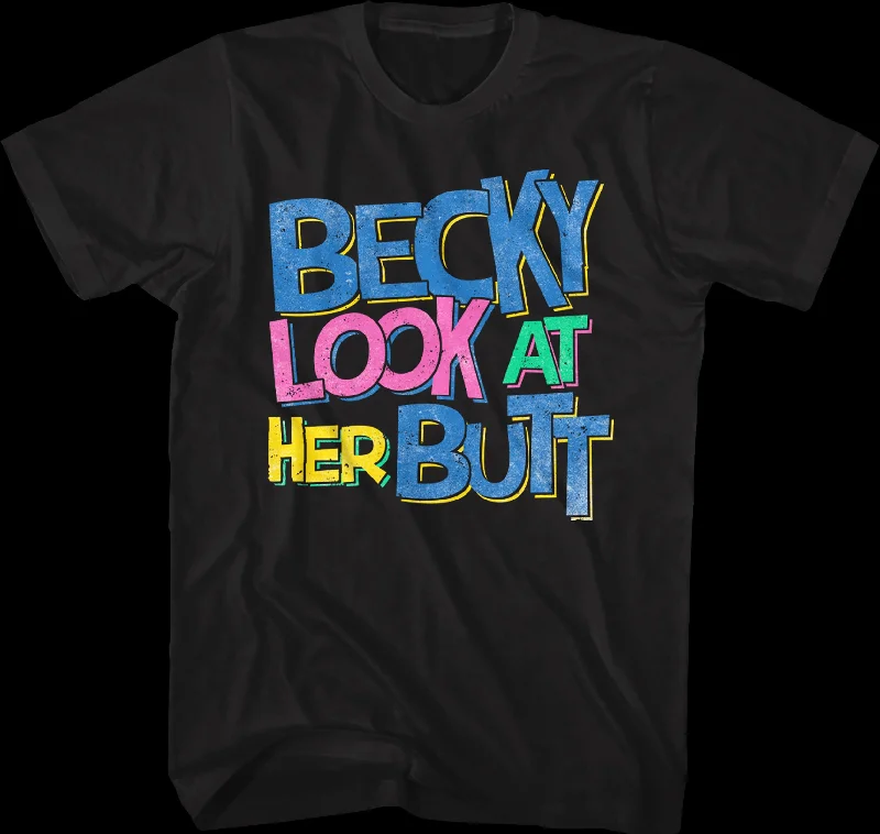 Becky Look At Her Butt Sir Mix-a-Lot Shirt