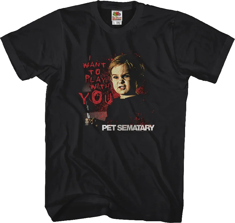 Pet Sematary Play With You T-Shirt