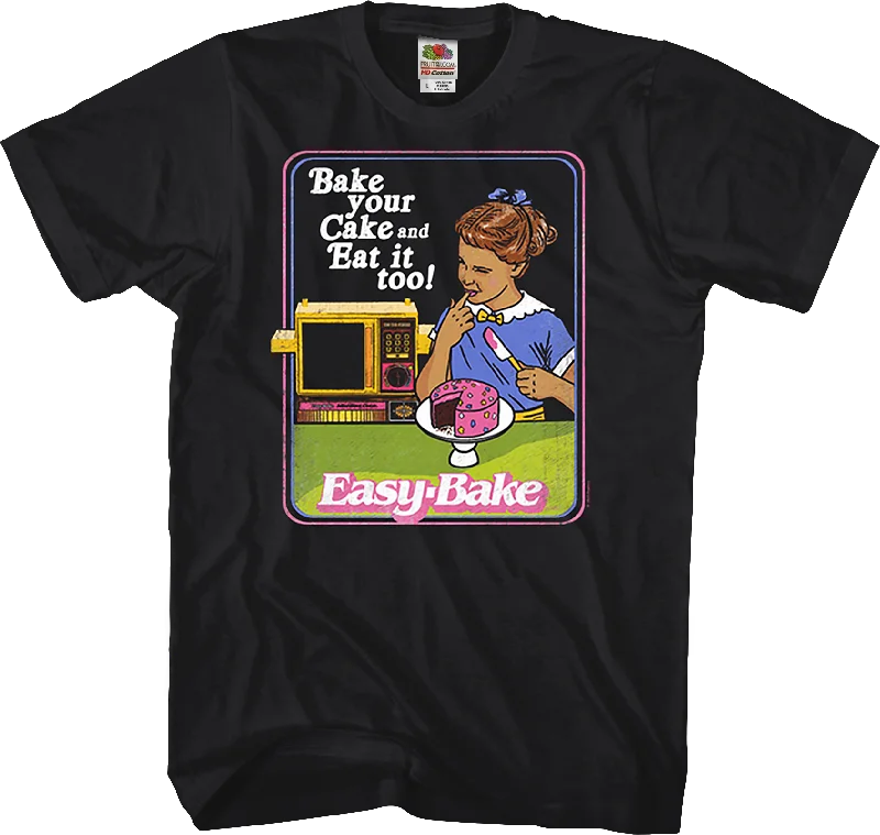 Bake your Cake and Eat it too Easy-Bake Oven T-Shirt