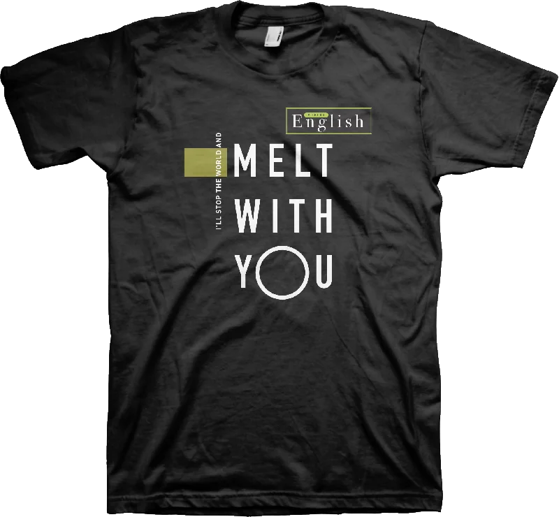 I Melt With You Modern English T-Shirt